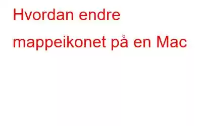 Hvordan endre mappeikonet på en Mac