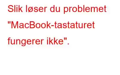 Slik løser du problemet 