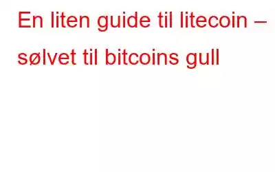 En liten guide til litecoin – sølvet til bitcoins gull