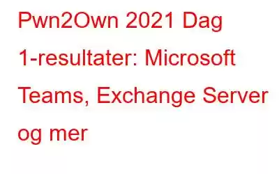 Pwn2Own 2021 Dag 1-resultater: Microsoft Teams, Exchange Server og mer