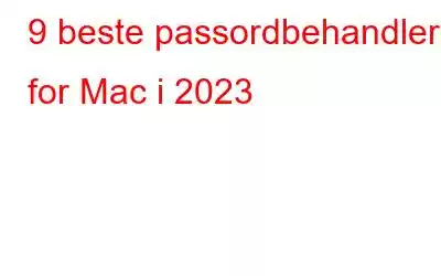 9 beste passordbehandler for Mac i 2023