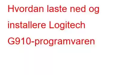 Hvordan laste ned og installere Logitech G910-programvaren