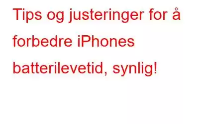 Tips og justeringer for å forbedre iPhones batterilevetid, synlig!