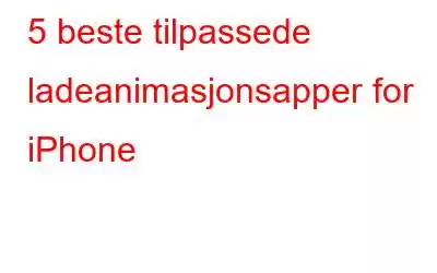 5 beste tilpassede ladeanimasjonsapper for iPhone