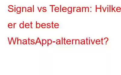 Signal vs Telegram: Hvilket er det beste WhatsApp-alternativet?