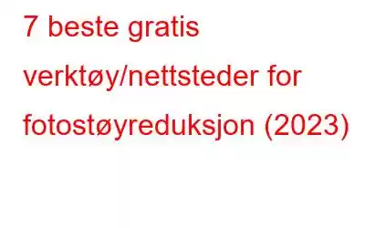 7 beste gratis verktøy/nettsteder for fotostøyreduksjon (2023)