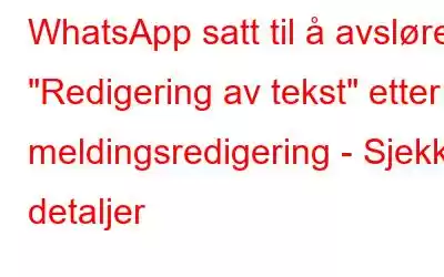 WhatsApp satt til å avsløre 