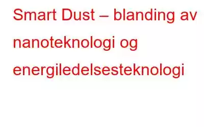 Smart Dust – blanding av nanoteknologi og energiledelsesteknologi