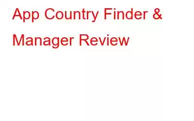 App Country Finder & Manager Review