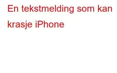 En tekstmelding som kan krasje iPhone