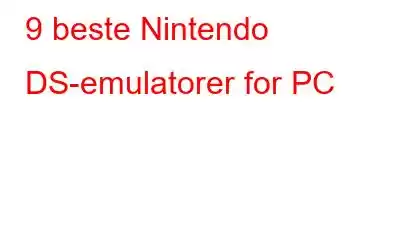 9 beste Nintendo DS-emulatorer for PC