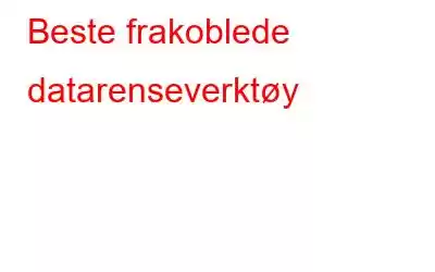 Beste frakoblede datarenseverktøy