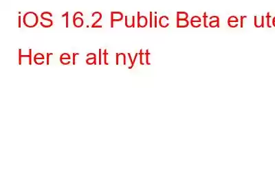 iOS 16.2 Public Beta er ute: Her er alt nytt