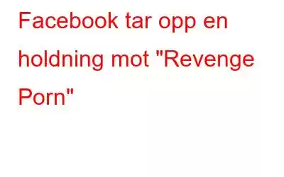 Facebook tar opp en holdning mot 