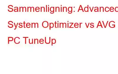 Sammenligning: Advanced System Optimizer vs AVG PC TuneUp