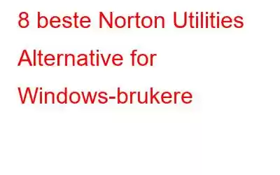 8 beste Norton Utilities Alternative for Windows-brukere