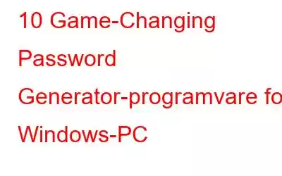 10 Game-Changing Password Generator-programvare for Windows-PC