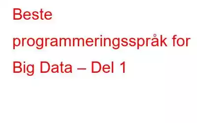 Beste programmeringsspråk for Big Data – Del 1