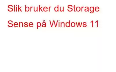 Slik bruker du Storage Sense på Windows 11