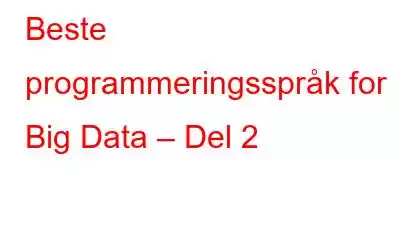 Beste programmeringsspråk for Big Data – Del 2