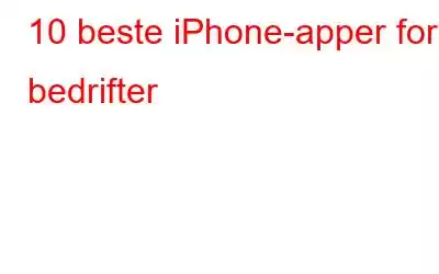 10 beste iPhone-apper for bedrifter