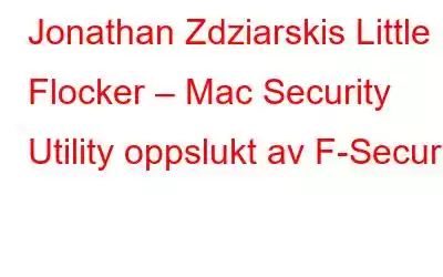 Jonathan Zdziarskis Little Flocker – Mac Security Utility oppslukt av F-Secure