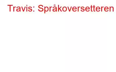 Travis: Språkoversetteren