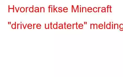 Hvordan fikse Minecraft 