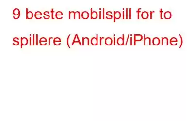 9 beste mobilspill for to spillere (Android/iPhone)