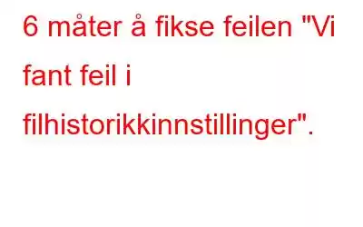 6 måter å fikse feilen 