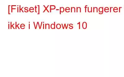 [Fikset] XP-penn fungerer ikke i Windows 10