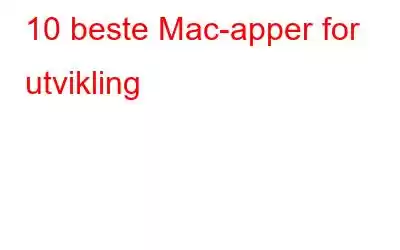 10 beste Mac-apper for utvikling