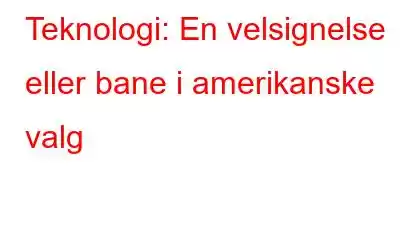 Teknologi: En velsignelse eller bane i amerikanske valg